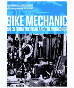 Books Bike Mechanic: Tales From The Road And The Workshop Lifestyle