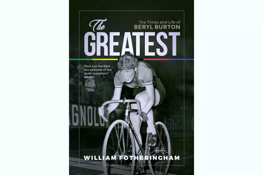 The Greatest: The Times And Life Of Beryl Burton By William Fotheringham 1 The Greatest: The Times And Life Of Beryl Burton By William Fotheringham