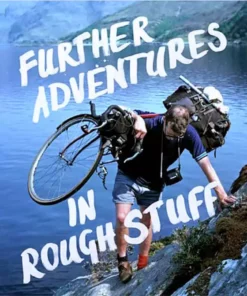 Isolapress Lifestyle Further Adventures In Rough Stuff